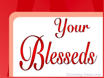 Your “Blesseds”